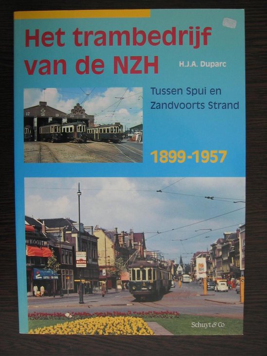 Het trambedrijf van de NZH - H.J.A. Duparc