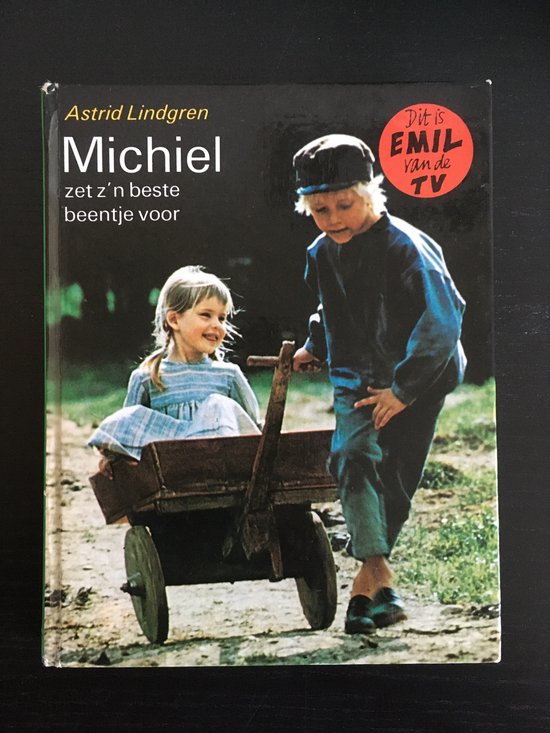 Michiel zet z'n beste beentje voor - Astrid Lindgren, Bj�rn Berg