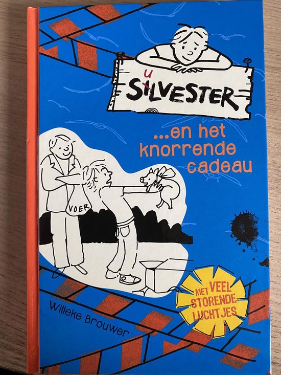 Silvester...en het knorrende cadeau | - Willeke Brouwer