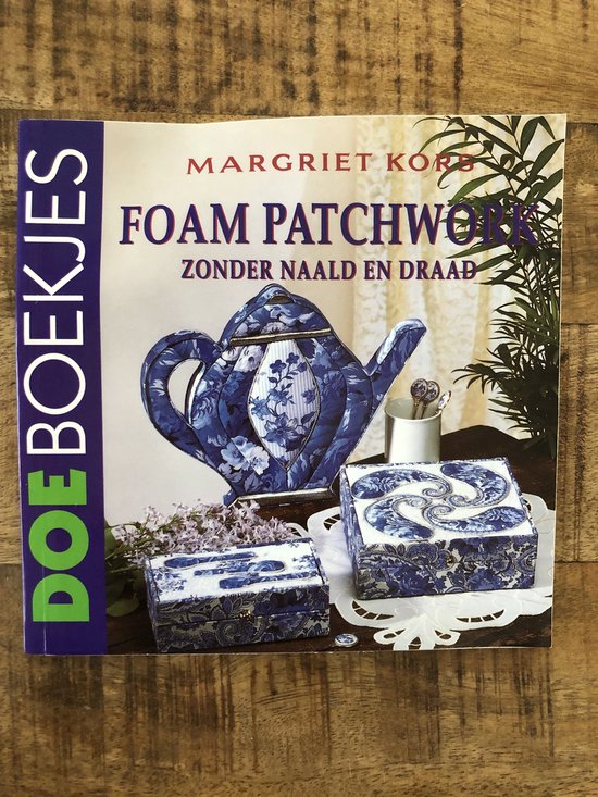 Foam patchwork zonder naald en draa - Margriet Kors