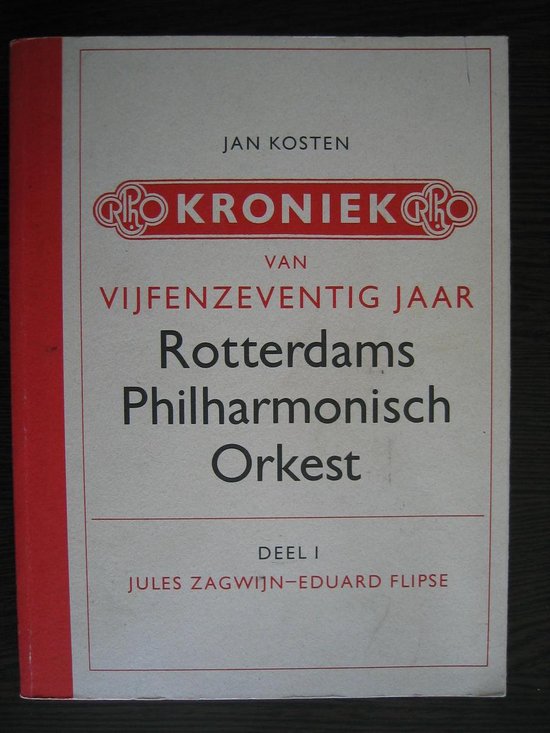 1 Kroniek vijfenzeventig jaar Rotterdams Philharmonische Orkest - Henk Pel