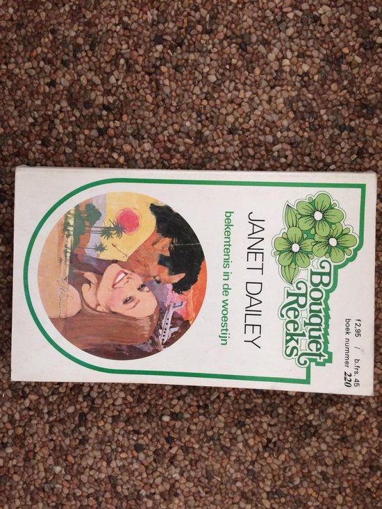 Bekentenis in de woestyn - J. Dailey, Betty van Amersfoort
