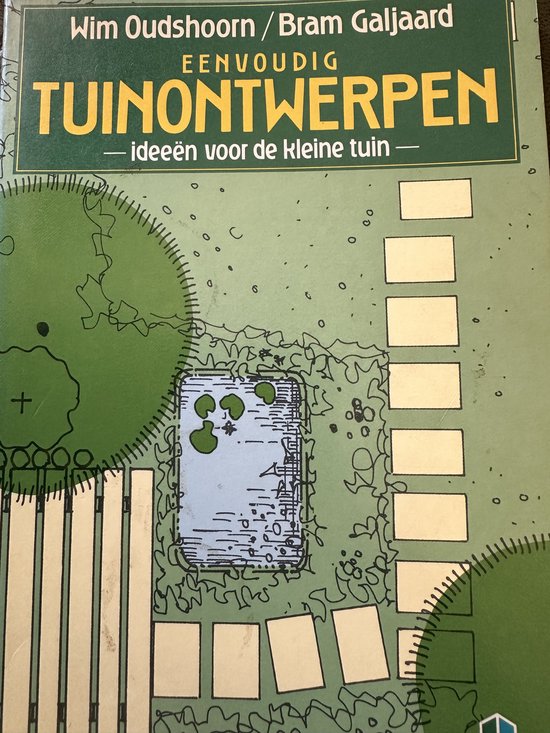 EENVOUDIG TUINONTWERPEN - Oudshoorn, B.J. Galjaard