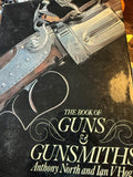 The Book of Guns & Gunsmiths - Anthony North, Ian V. Hogg