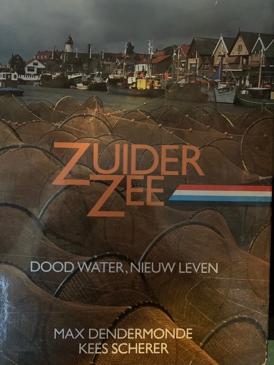 Zuiderzee - Kees Scherer, Max Dendermonde