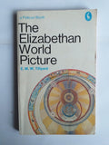 The Elizabethan World Picture - Tillyard, E.M.W.