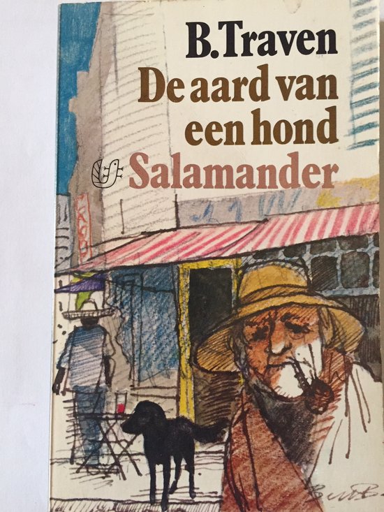 Aard van een hond en andere verhalen - B. Traven