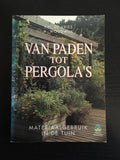 Van paden tot pergola's - J.H. de Vries, H. Woudwijk