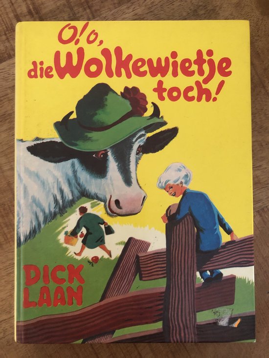 O ! o, die wolkewietje toch ! - Dick Laan, Suzanne Braam