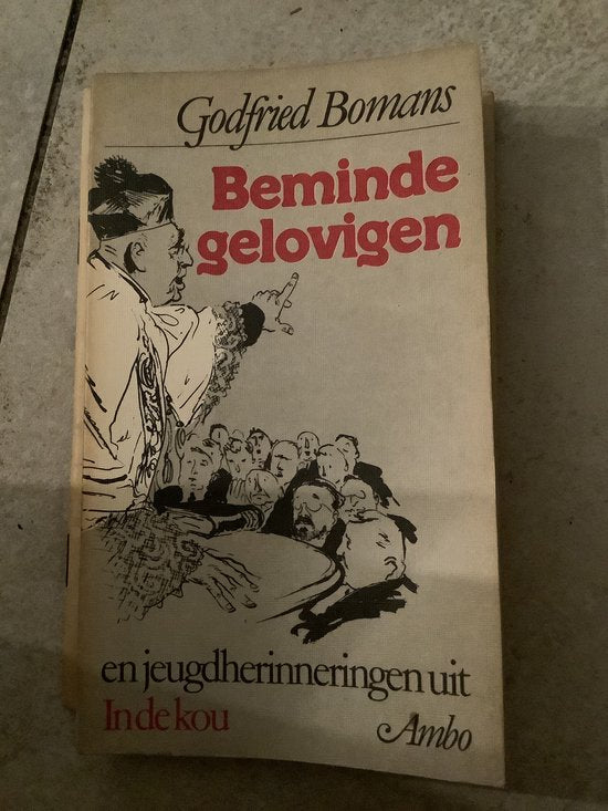 Beminde gelovigen - En jeugdherinneringen uit in de kou - Godfried Bomans, Michel van der Plas