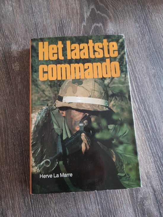 Het laatste commando - Herve La Marre, Hans Rusche