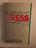 Ga goed om met stress - Eliot, Dennis L. Breo