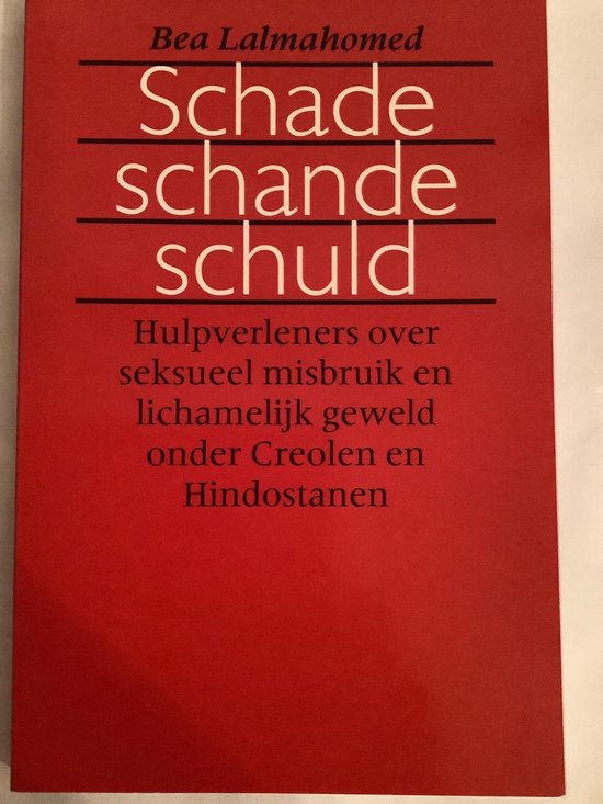 Schade, schande, schuld - Bea Lalmahomed