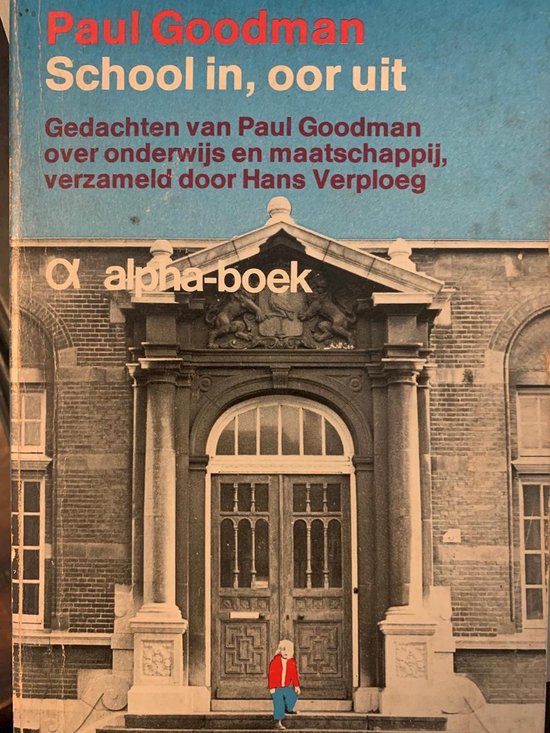 School in oor uit - Paul Goodman, Hans Verploeg
