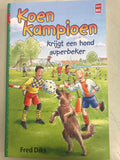 Koen Kampioen Omnibus - Krijgt een hond - Superbeker - Fred Diks, Ivan & Ilia