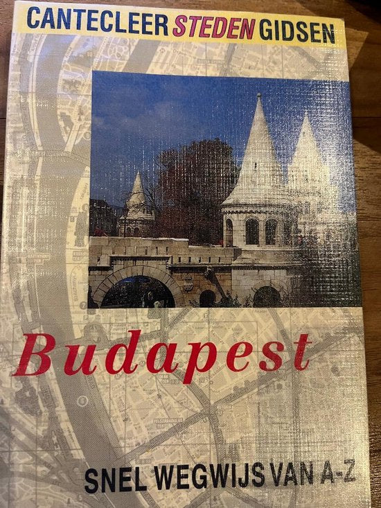 Cantecleer Steden Gidsen Budapest - Onbekend