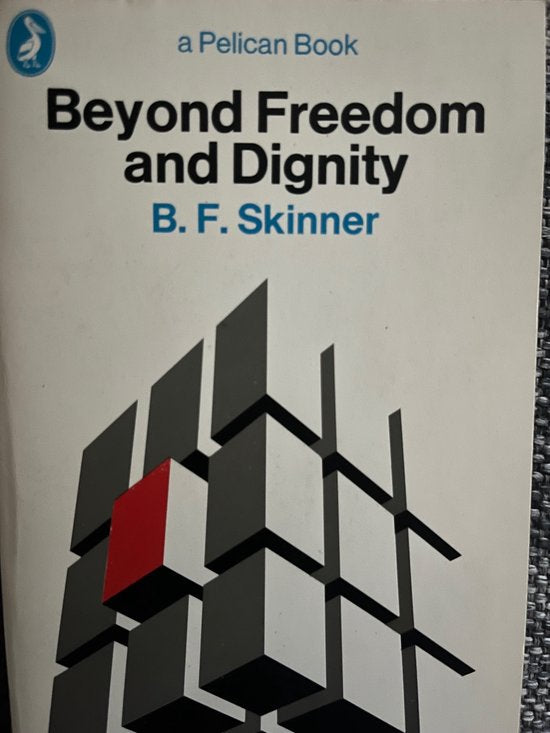 Beyond freedom and dignity - B. F. Skinner