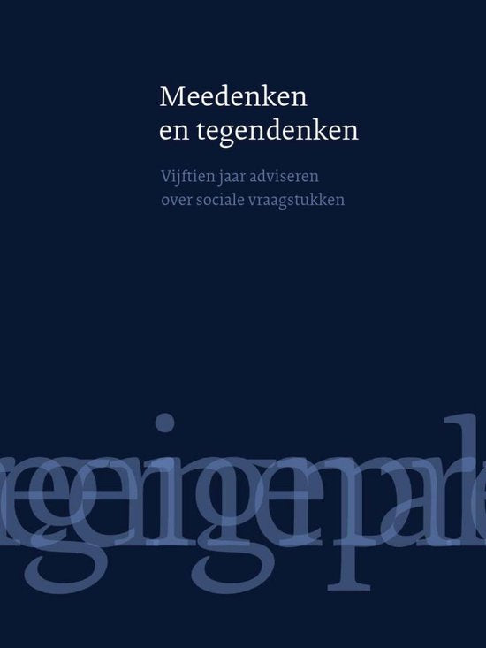 Meedenken en tegendenken: vijftien jaar adviseren over sociale vraagstukken - Rienk Janssens, Lotte van Vliet