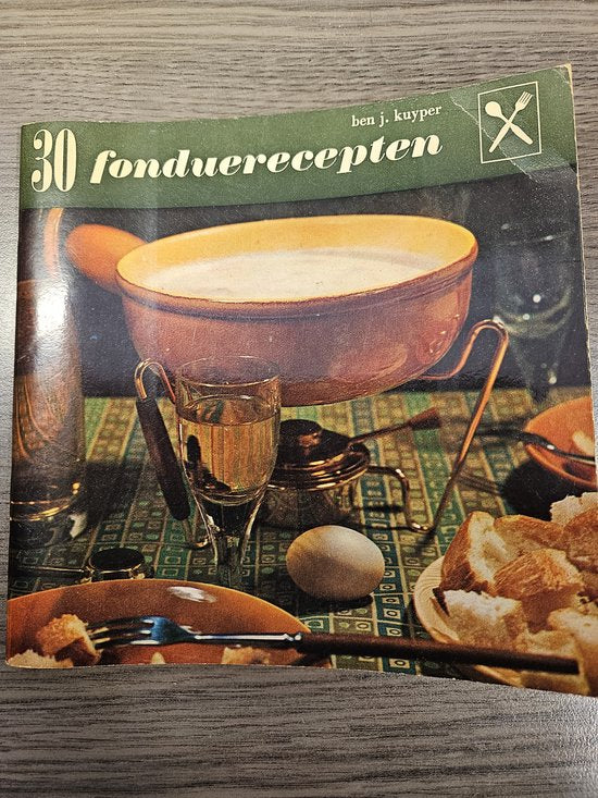 Dertig fonduerecepten - A. Kuyper