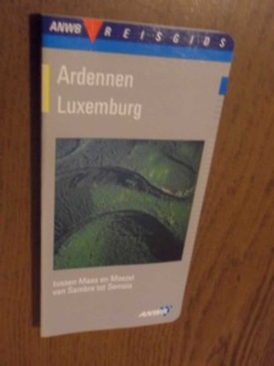 ANWB - reisgidsen Ardennen, Luxemburg - Guido Fonteyn, Michiel Hatenboer