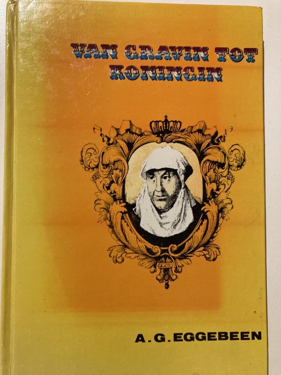 Van gravin tot koningin - Eggebeen