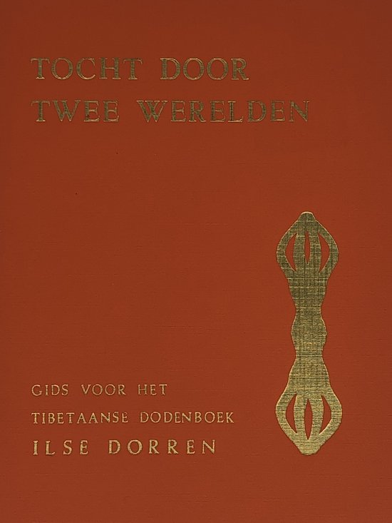 Tocht door twee werelden - Ilse Dorren
