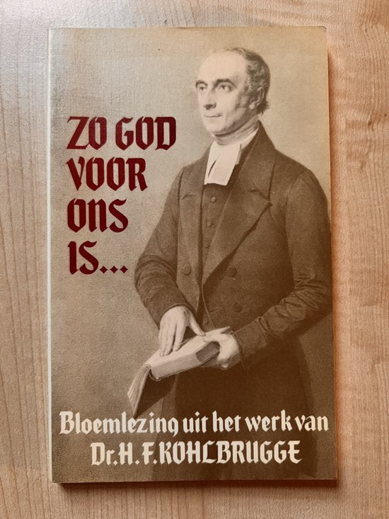 Zo God voor ons is ..... - H.F. Kohlbrugge, C.E. van Maanen - van de Beek