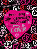Izzy Love - hoe lang zijn geheimen houdbaar - Manon Sikkel