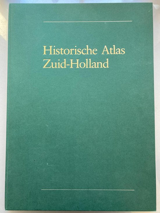 Historische atlas Zuid - Holland - G.L. Wieberdink