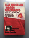 Alle middelen waren geoorloofd - Toranska