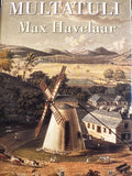Max Havelaar - of de koffieveilingen der Nederlandsche Handel - Maatschappij - Multatuli