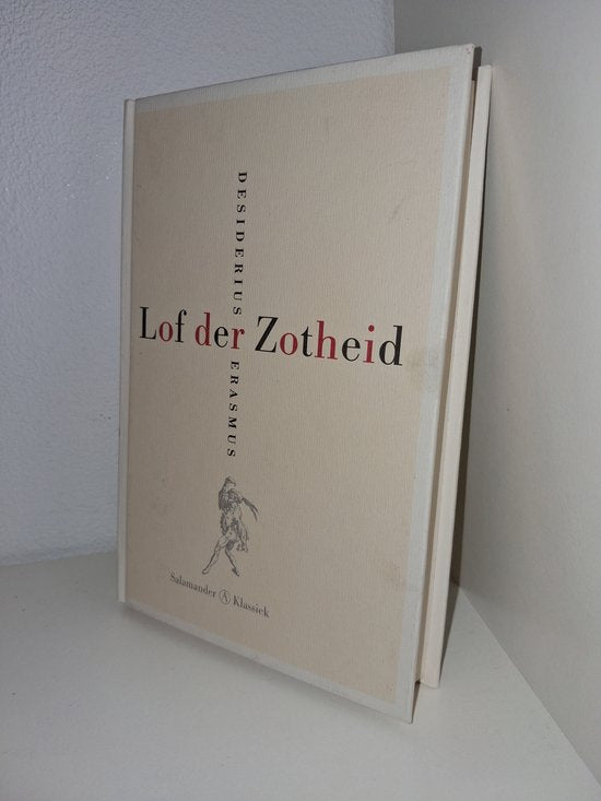 Lof Der Zotheid - Desiderius Erasmus, J.M Vermeer - Pardoen