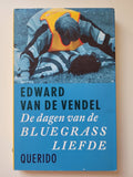 Dagen Van De Bluegrassliefde - Edward van de Vendel