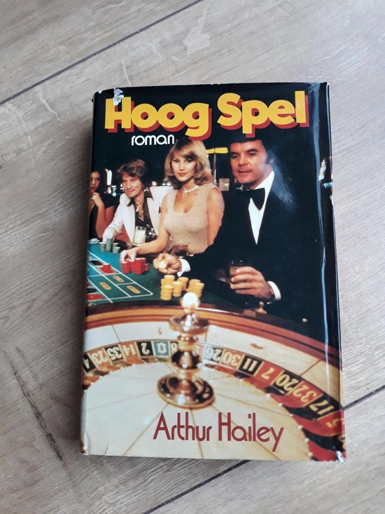 Hoog spel - Arthur Hailey, M.L. Ohl