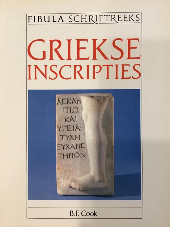 Griekse inscripties - B.F. Cook, Gertrudis A.M. Offenberg