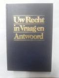 Uw recht in vraag en antwoord - Frits Bom, Antoni Brack
