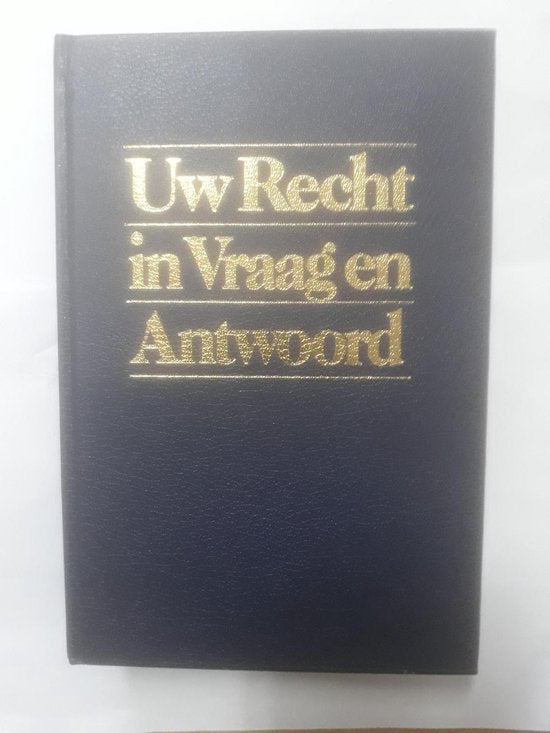Uw recht in vraag en antwoord - Frits Bom, Antoni Brack