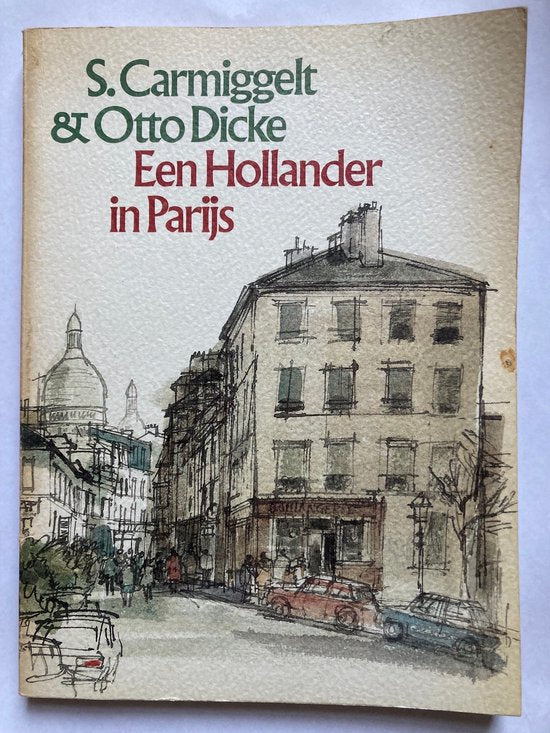Een Hollander in Parijs - Simon Carmiggelt, Otto Dicke (ill.)