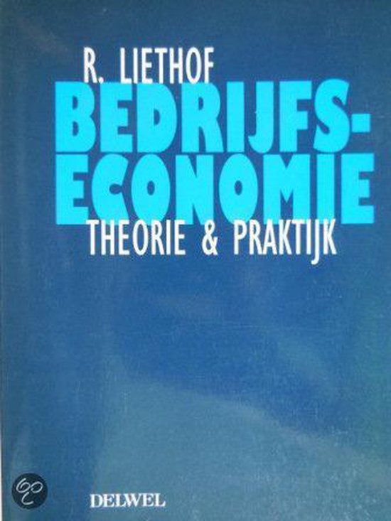 Bedrijfseconomie theorie en praktijk - Liethof