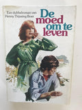 Moed om te leven - H. Thijssing - Boer