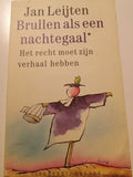 Brullen als een nachtegaal - Jan Leijten