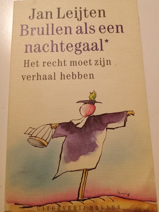 Brullen als een nachtegaal - Jan Leijten