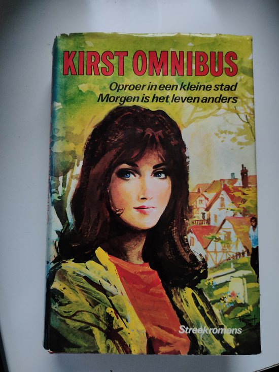 Kirst Omnibus: Oproer in de kleine stad & Morgen is het leven anders - Hans Hellmut Kirst