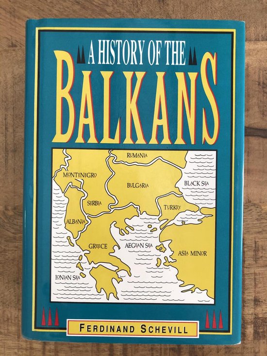 History of the Balkans - Ferdinand Schevill
