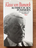 Aufbruch aus Pommern: Erinnerungen und Perspektiven - Klaus von Bismark