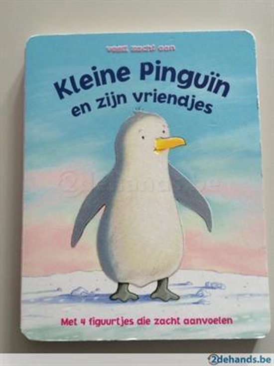 Kleine pinguin en zijn vriendjes met 4 figuurtjes die zacht aanvoelen - Kath Jewitt
