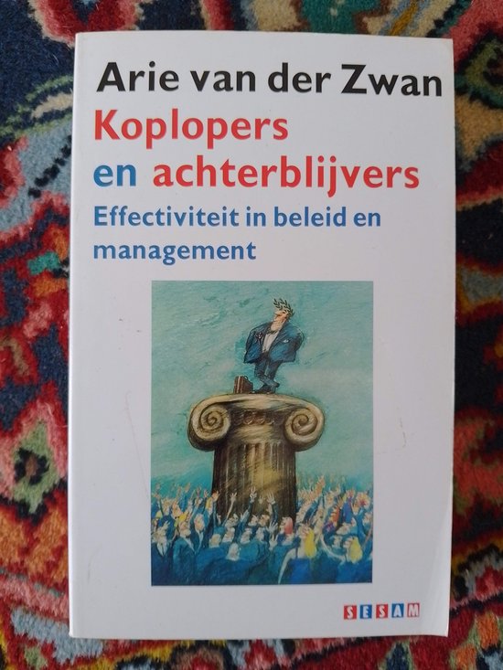 Koplopers en achterblijvers - Arie van der Zwan