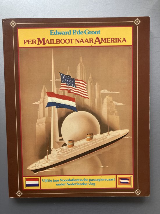 Per mailboot naar Amerika - Edward P. de Groot