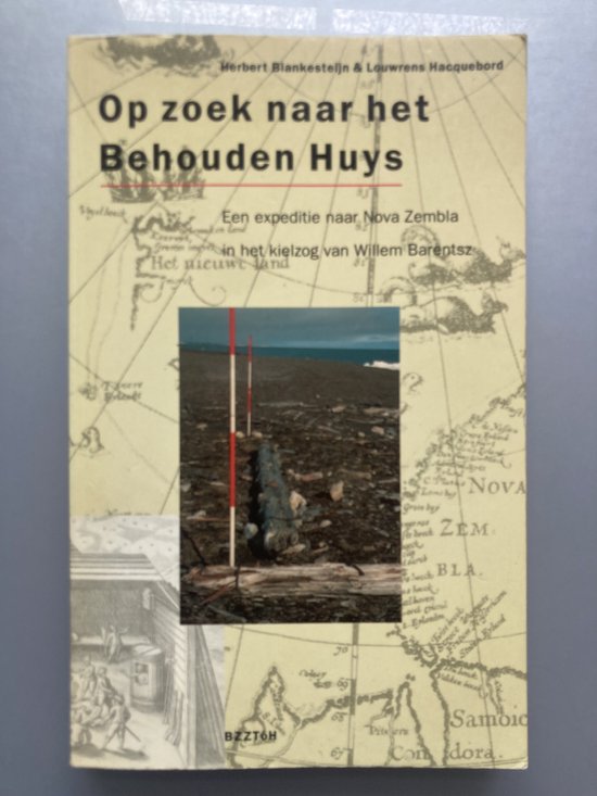 Op zoek naar het Behouden Huys - Herbert Blankesteijn, Louwrens Hacquebord