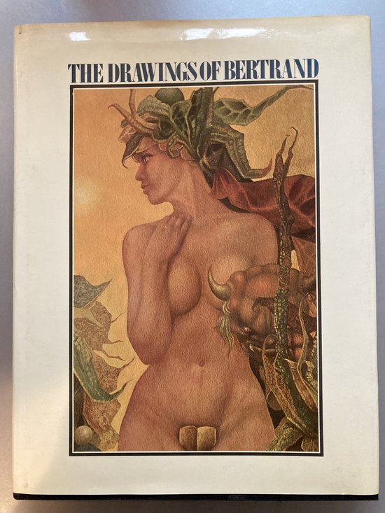 The drawings of Raymond Bertrand - Emmanuelle Arsan